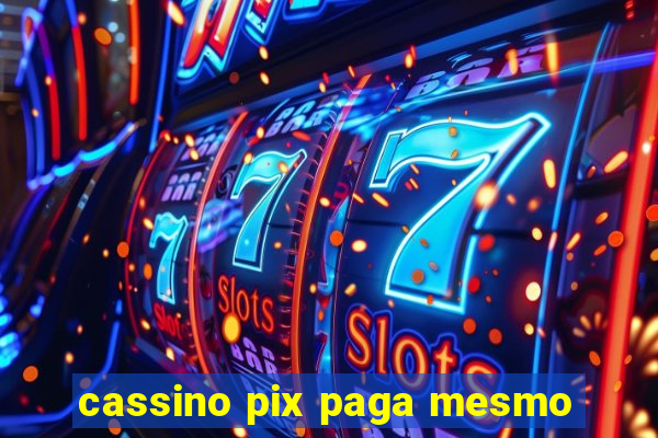 cassino pix paga mesmo